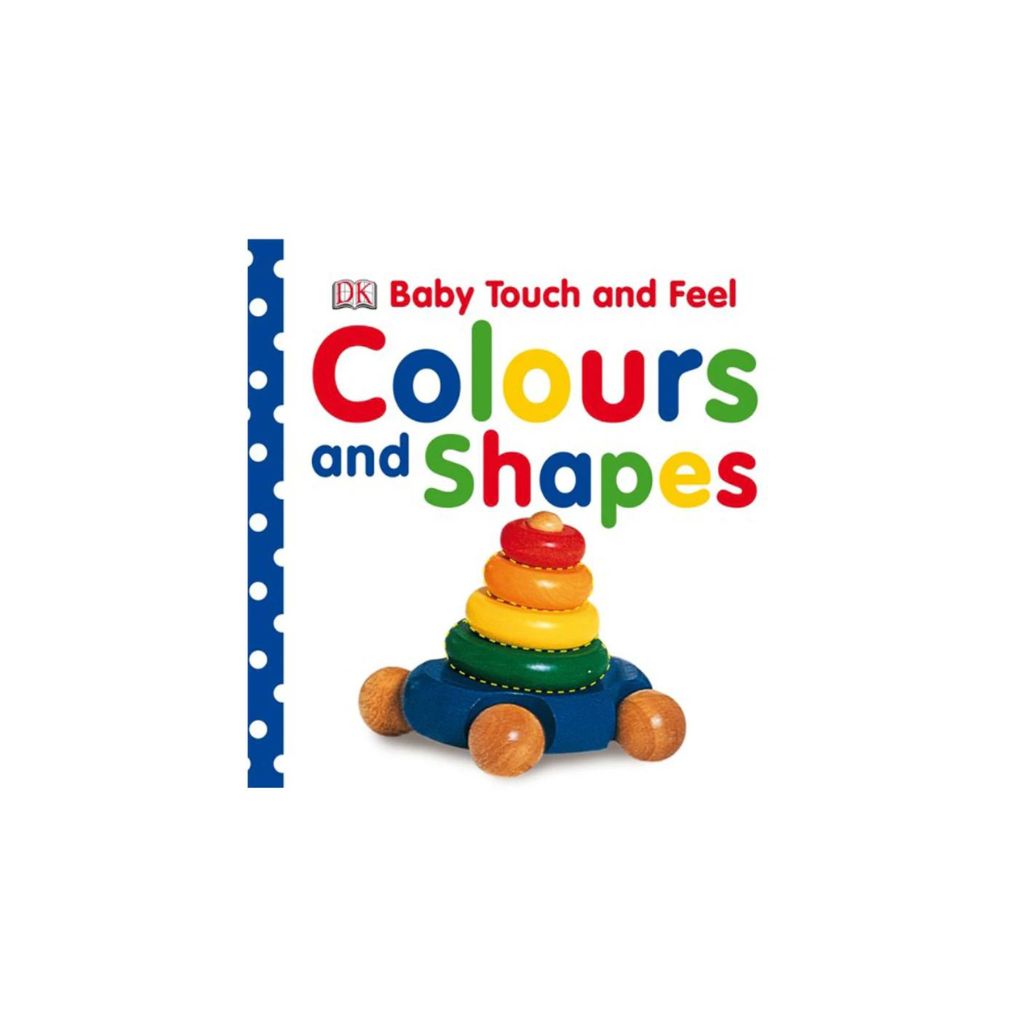 DK Books - Baby Touch and Feel Colours & Shapes