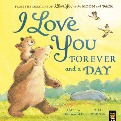 Little Tiger Press: I Love You Forever and a Day