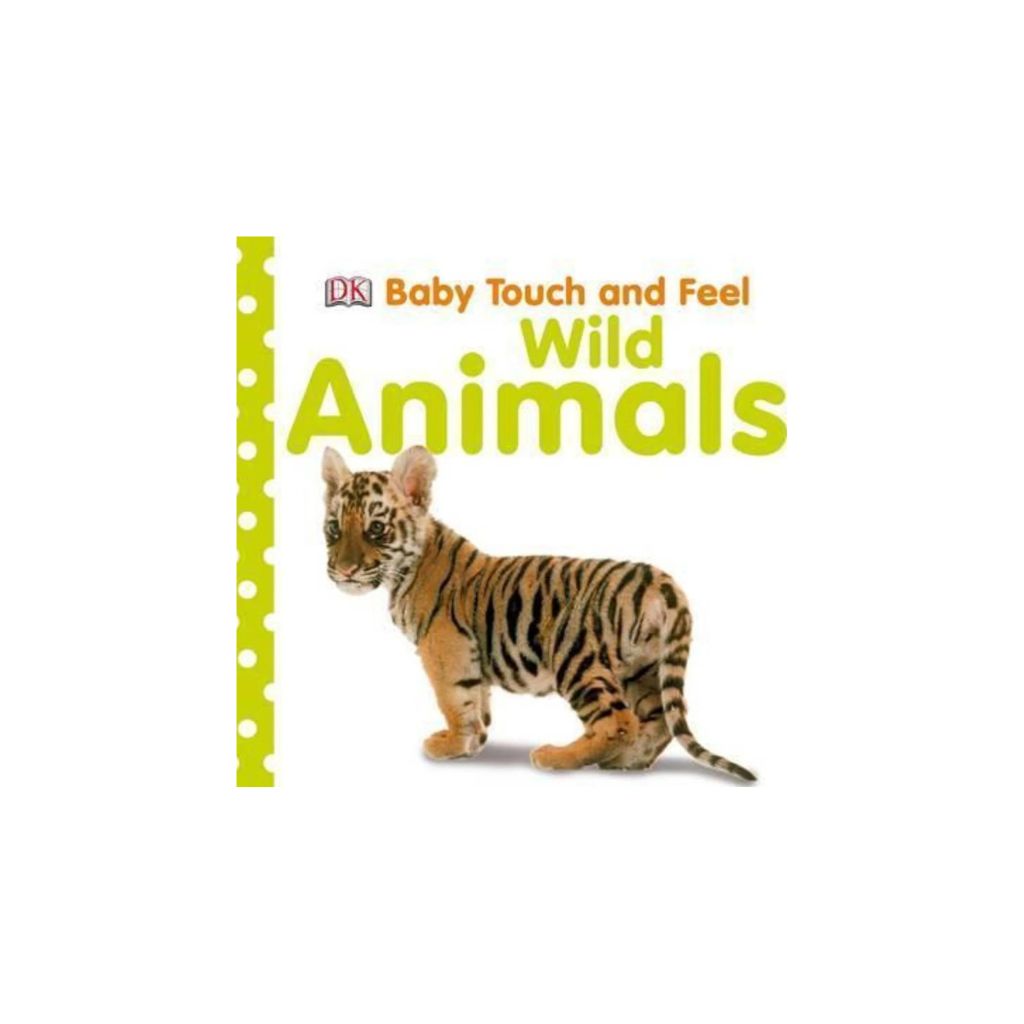 DK Books Baby Touch and Feel Wild Animals