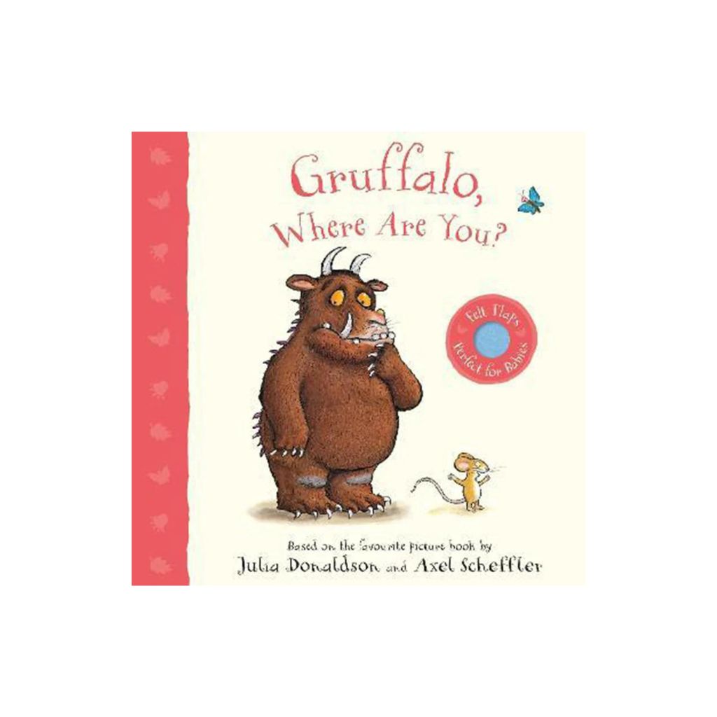 Gruffalo, Where Are You? : A Felt Flaps Book