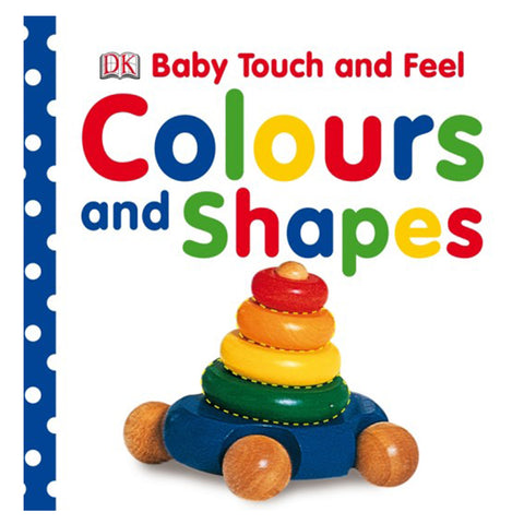 DK Books - Baby Touch and Feel Colours & Shapes