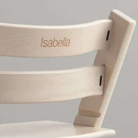 Stokke Tripp Trapp Chair - Personalized Engraving