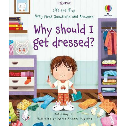 Usborne - Very First Questions and Answers Why should I get dressed?